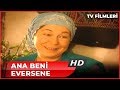 Ana Beni Eversene - Kanal 7 TV Filmi