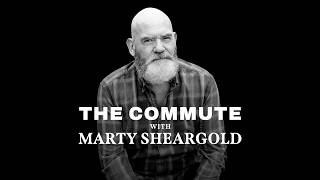The Commute - Marty Sheargold - Episode 2