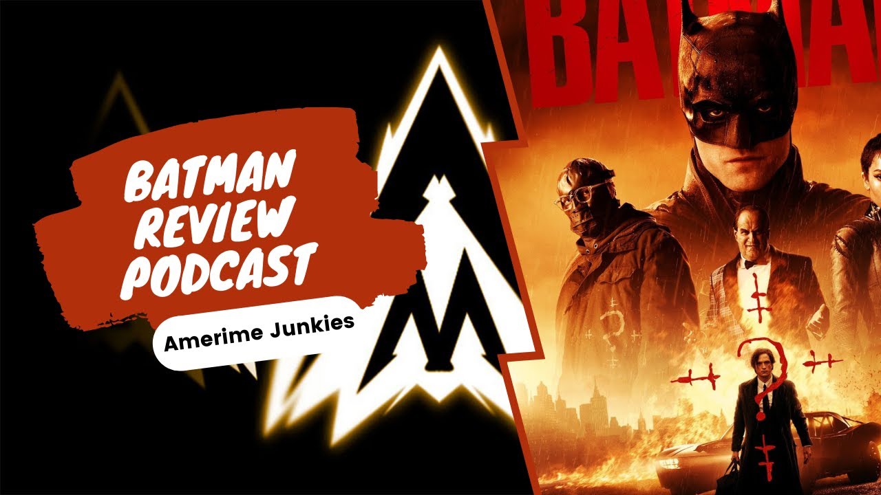 Amerime Junkies Batman Review podcast YouTube