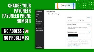How to Change Your Payoneer Phone Number Without Access To The Phone Number| Step-by-Step Guide