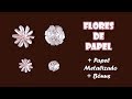 FLORES + PAPEL METALIZADO + BÔNUS