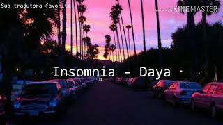 Insomnia - Daya [tradução/legenda]
