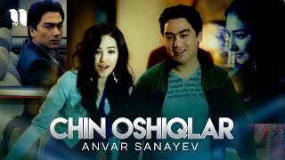 Anvar Sanayev - Chin oshiqlar  Resimi