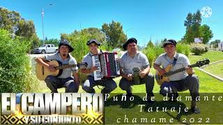 Video thumbnail of "EL CAMPERO Y SU CONJUNTO 2022 Puño de diamante -Tatuje CHAMAME"