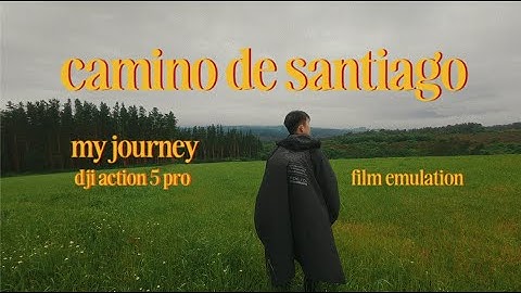 my camino journey | DJI Action 5 Pro | Film Emulation