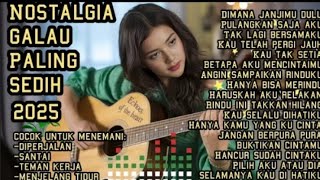 PALING BANYAK DI CARIIN ‼️ALBUM LAGU NOSTALGIA | ENAK BUAT SANTAI 🔥🎼🎧