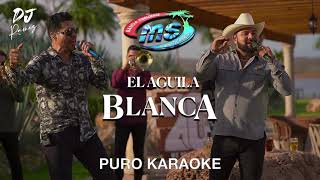 El Aguila Blanca-Banda MS-Karaoke 🎤 🔥 II 2023 II