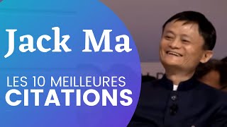 JACK MA; les 10 meilleures citations de Jack Ma