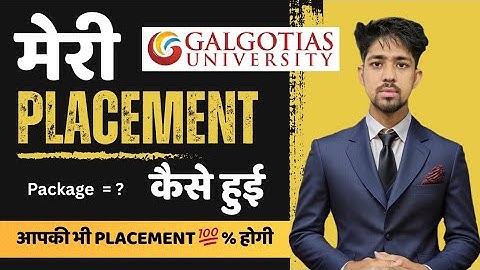 how I got placed from Galgotias University you will also get placed | There is a 💯 % guarantee 