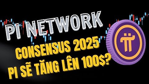 Pi Network sẽ lên 100$? sau Consensus 2025 Nicolas là diễn giả chính và tài trợ | PI NETWORK VN