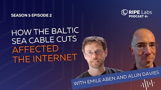 How the Internet Routed Around Damage in the Baltic Sea | RIPE Labs Podcast | RIPE Atlas Analysis