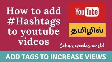 How to add Hashtags to youtube videos | in Tamil | Saha