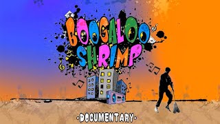 Boogaloo Shrimp Documentary (2019) | Full Movie