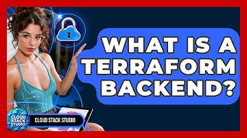 What Is A Terraform Backend? - Cloud Stack Studio