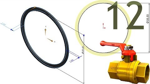 12-Project 54| Ball Valve 1|SolidWorks Tutorial: ring gasket