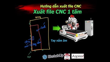 Hướng Dẫn Xuất File CNC 1 tấm