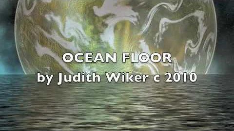 OCEAN FLOOR by Judith Wiker  (poem)