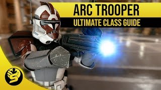 Ultimate Class Guide - ARC TROOPER