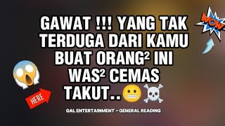 👉GAWAT‼️YANG TAKNTERDUGA DARI KAMU BUAT ORANG² INI CEMAS BAHKAN KETAKUTAN ☠️😬✨💰🔥 #generalreading