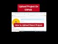 How To Upload Project On GitHub #shorts
