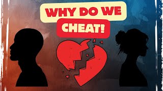 👉 Why Do People Cheat? 💔 | The Psychology of Infidelity (The Science of Cheating)