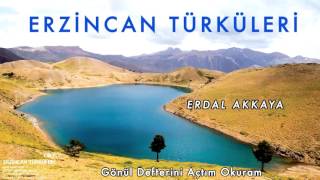 Erdal Akkaya - Gönül Defterini Açtım Okuram [ Erzincan Türküleri © 2010 Kalan Müzik ] Resimi