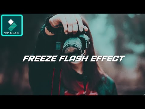 WONDERSHARE FILMORA | HOW TO | SNAPSHOT FREEZE FLASH EFFECTS | TUTORIAL [HINDI] DEEP THABAL !