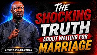 The Shocking Truth About Waiting for Marriage | Joshua Selman Style Motivation