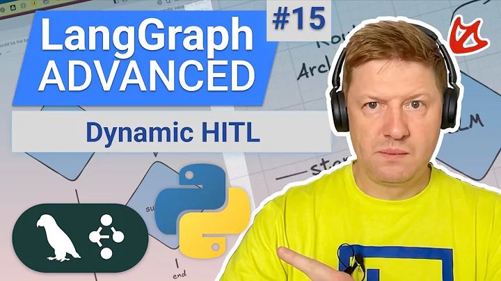 LangGraph Advanced – Let AI Agents Ask Humans: Build Dynamic Human-in-the-Loop Workflows