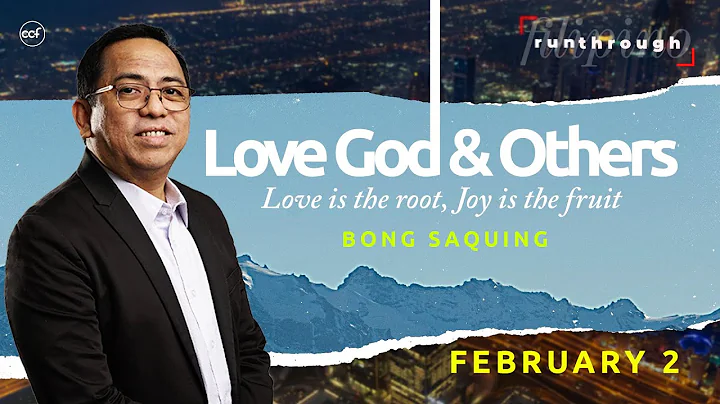 Love God & Others - Love is the root, Joy is the fruit | Bong Saquing | Run Through