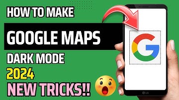 HOW TO MAKE GOOGLE MAPS DARK MODE 2024 | NEW TRICKS | STEP BY STEP