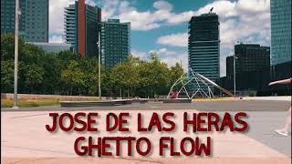 José de las Heras feat ghetto flow \