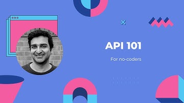 API 101 for No coders