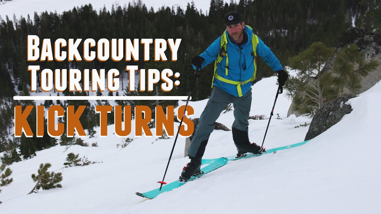 Backcountry Skiing Basics HOW TO KICK TURN WHILE BACKCOUNTRY TOURING