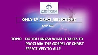 8 JULY 2022 - ONLY BY GRACE REFLECTIONS