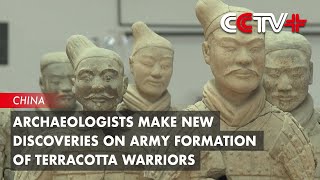Archaeologists Make New Discoveries on Army Formation of Terracotta Warriors