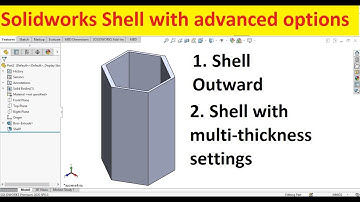 Solidworks shell feature with advanced options