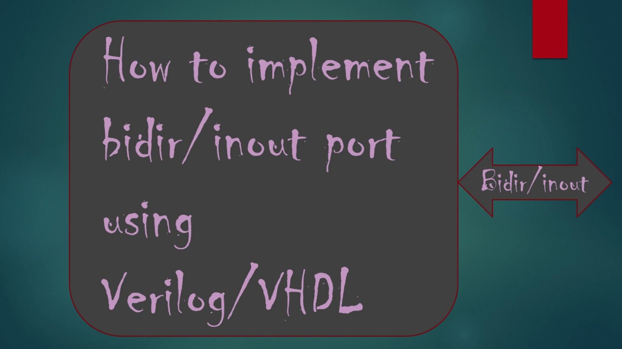 Bidirectional Ports Inout Port In Vhdl And Verilog Hdl Youtube