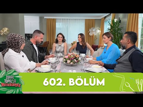 Zuhal Topal'la Yemekteyiz 602. Bölüm @Yemekteyiz