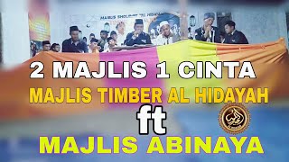 2 MAJLIS 1 CINTA MAJLIS TIMBER AL HIDAYAH ft MAJLIS ABINAYA||SN 