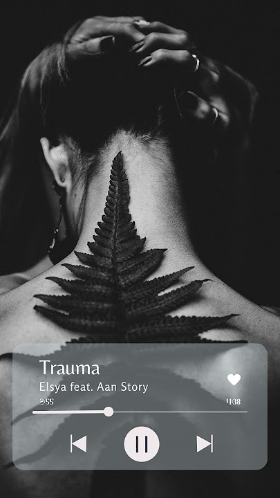 Trauma - Elsya feat. Aan Story ( Lagu Story WA )