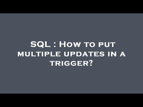 SQL : How to put multiple updates in a trigger?