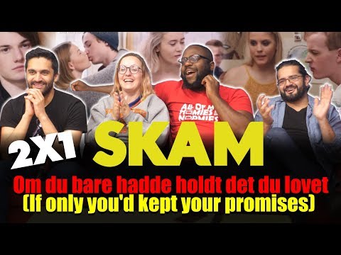 SKAM 2x1 Om du bare hadde holdt det du lovet (If only you'd kept your promises) - Group Reaction