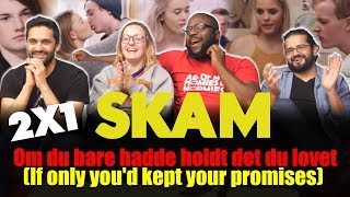 SKAM 2x1 Om du bare hadde holdt det du lovet (If only you'd kept your promises) - Group Reaction