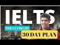 The Ultimate 30-day IELTS Prep-Plan || Complete Plan, No Coaching Needed