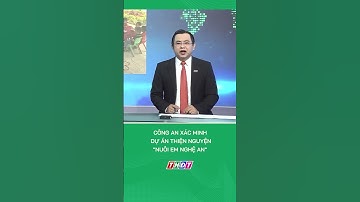 Công an xác minh Dự án thiện nguyện "Nuôi em Nghệ An" #nongnghiepmientay