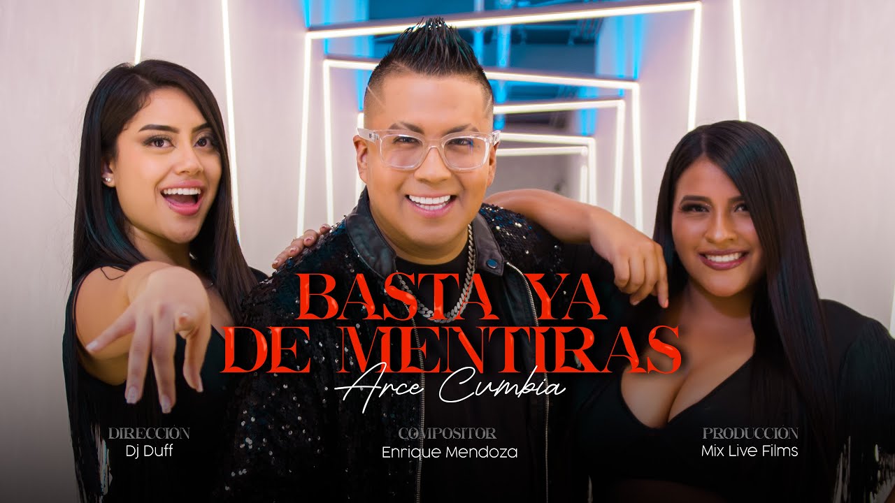Arce Cumbia - Basta ya de Mentiras | Video Oficial