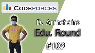 D. Armchairs | Educational Round-109 (Div-2)