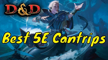 The 6 Best Cantrips in Dungeons & Dragons 5E