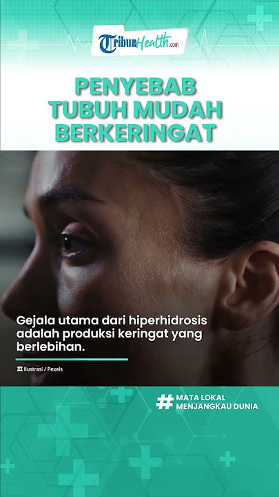 Alasan Tubuh Mudah Berkeringat yang Tidak Wajar, Termasuk Alam Cedera Tulang Belakang & Infeksi